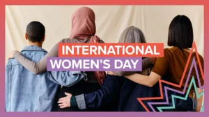 Read more about the article Global Celebration: international women’s day Explained