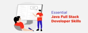 Read more about the article Mastering the Craft: Java Full Stack Developer Skills