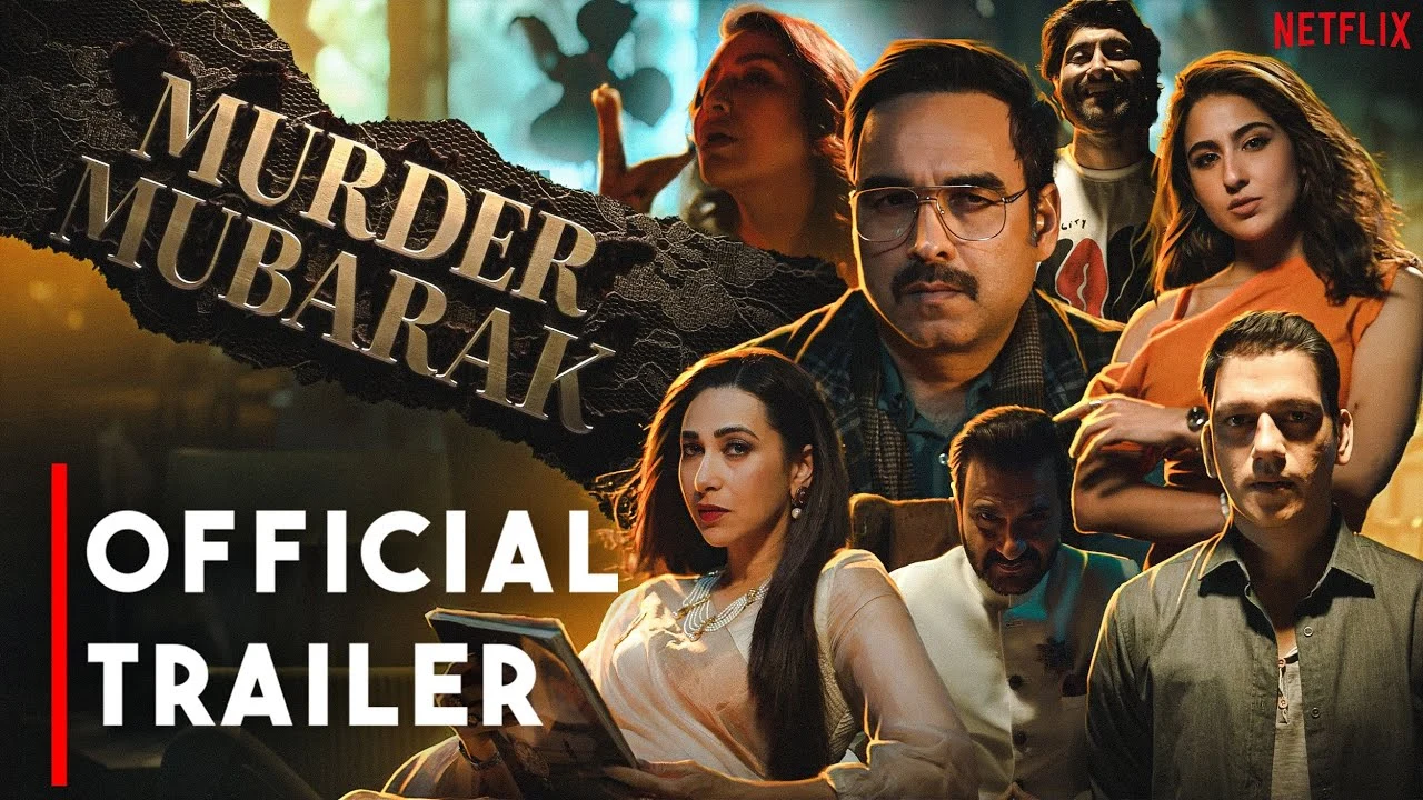 Read more about the article Murder Mubarak Movie Trailor Review & Cast