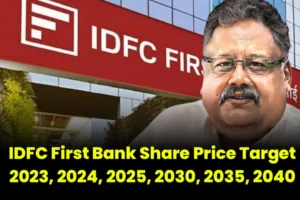 Read more about the article IDFC First Bank Share Price Target 2024, 2025, 2027, 2030, 2035