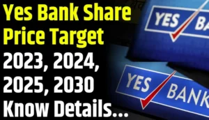 Read more about the article Yes Bank Share Price Target 2024, 2025, 2026, 2027, 2028, 2029, 2030