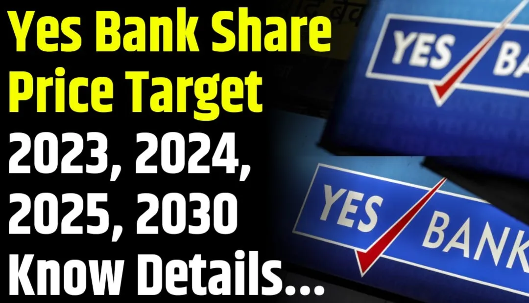 Read more about the article Yes Bank Share Price Target 2024, 2025, 2026, 2027, 2028, 2029, 2030