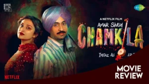 Read more about the article Amar Singh Chamkila Review and Story